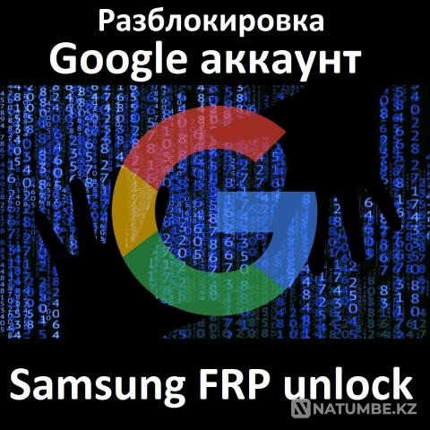 Pазблокировка Google аккаунт - Samsung FRP unlock Астана - изображение 1