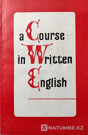 A Course in Written English – Walsh I.a Almaty - photo 1