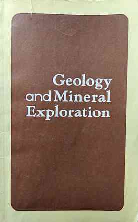 Geology and Mineral Exploration  Алматы