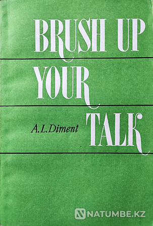 Brush up your talk - Diment A.L Almaty - photo 1